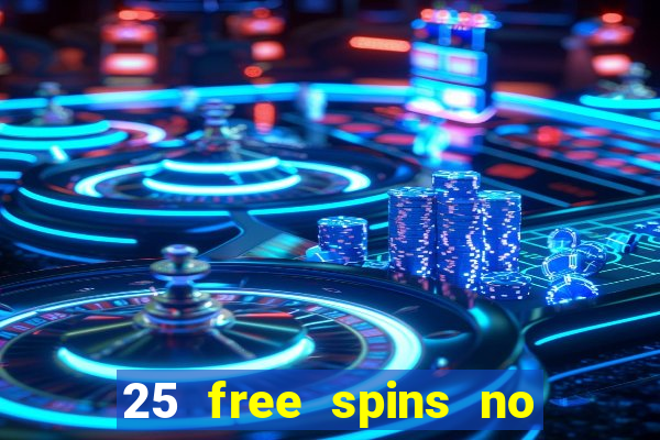 25 free spins no deposit casino uk netbet