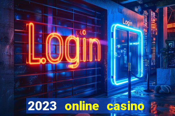 2023 online casino real money