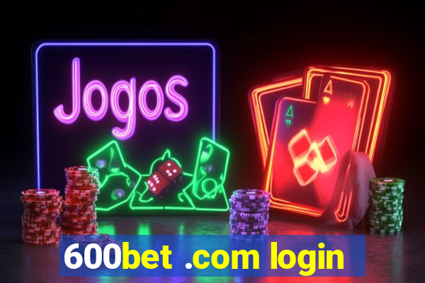 600bet .com login