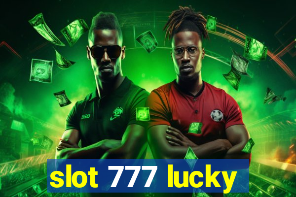 slot 777 lucky