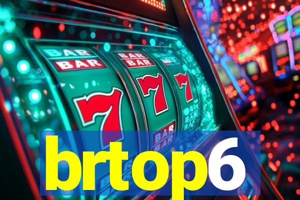 brtop6