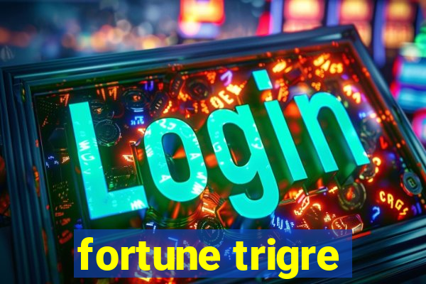 fortune trigre