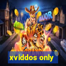 xviddos only