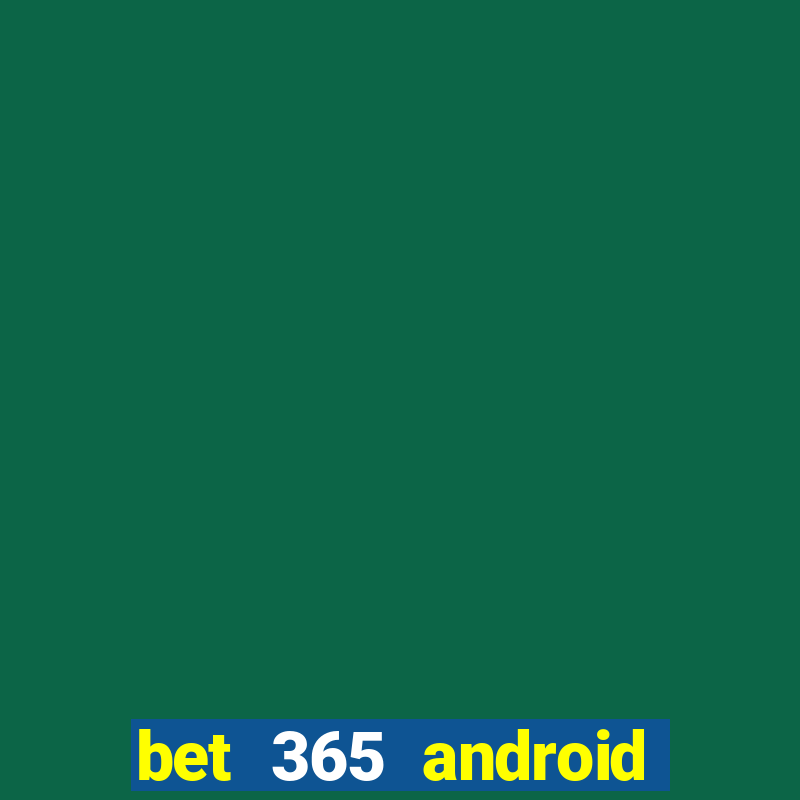 bet 365 android app download