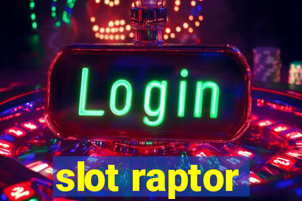 slot raptor