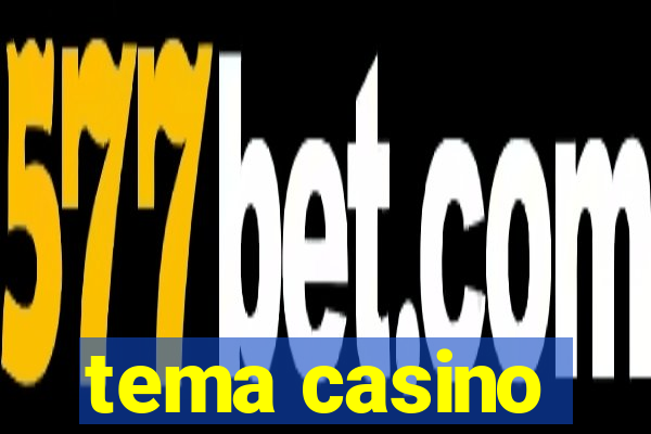 tema casino