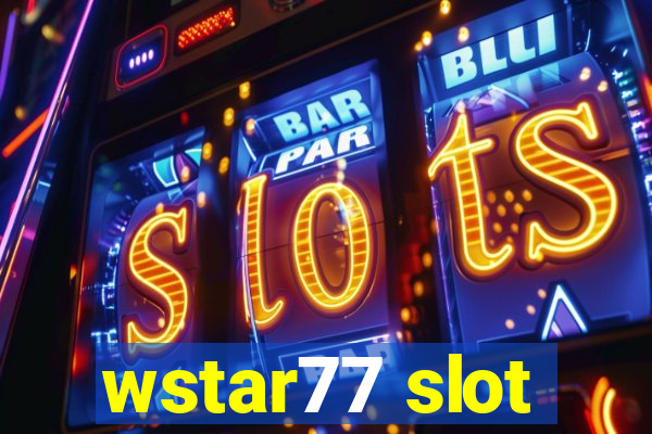 wstar77 slot