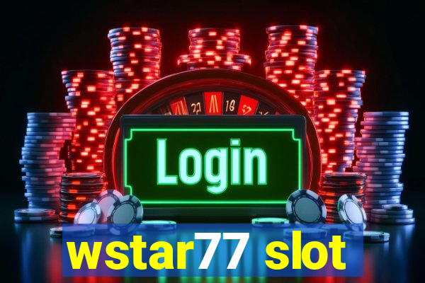 wstar77 slot