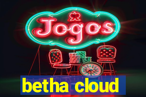 betha cloud