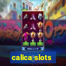 calica slots