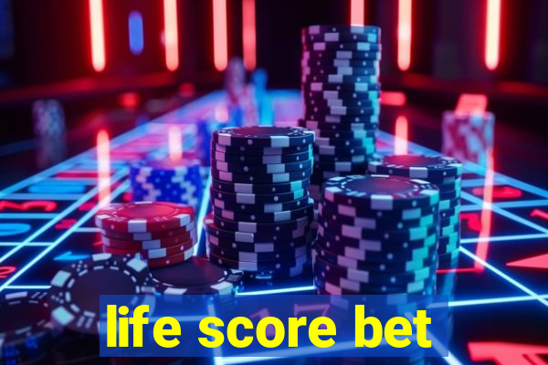 life score bet