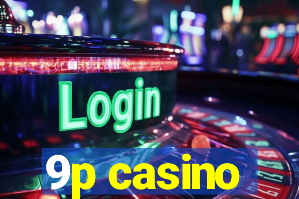 9p casino