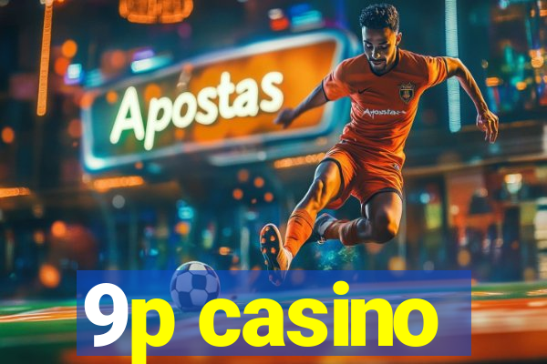 9p casino