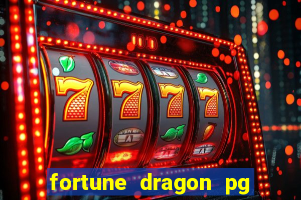 fortune dragon pg slot demo