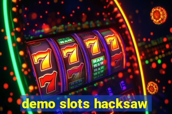 demo slots hacksaw