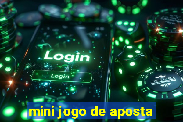 mini jogo de aposta