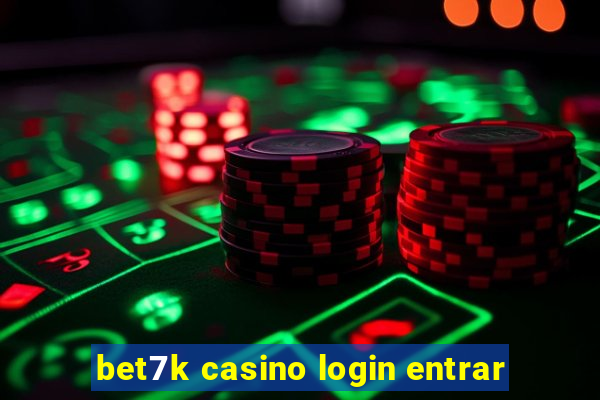 bet7k casino login entrar