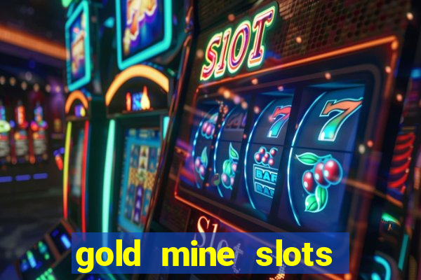 gold mine slots for real money paypal