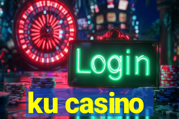 ku casino