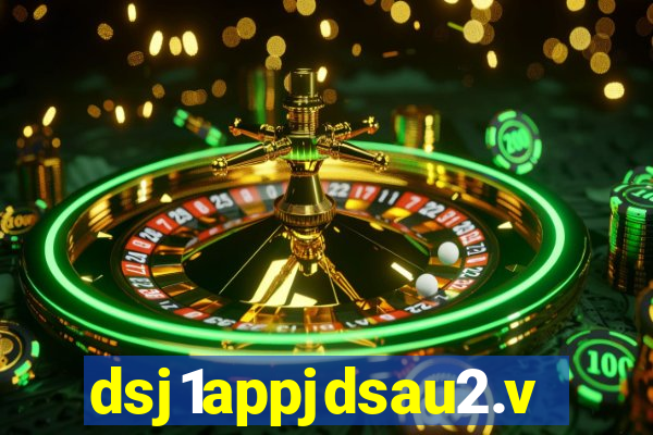 dsj1appjdsau2.vip