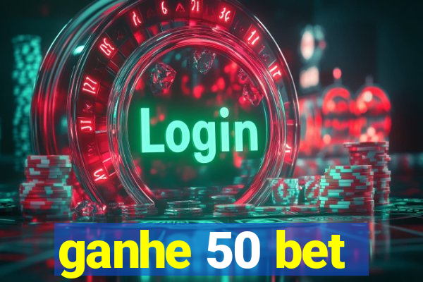 ganhe 50 bet