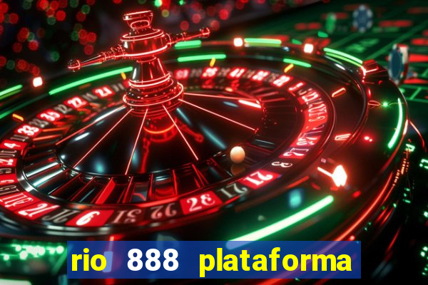 rio 888 plataforma de jogos