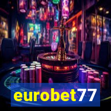 eurobet77