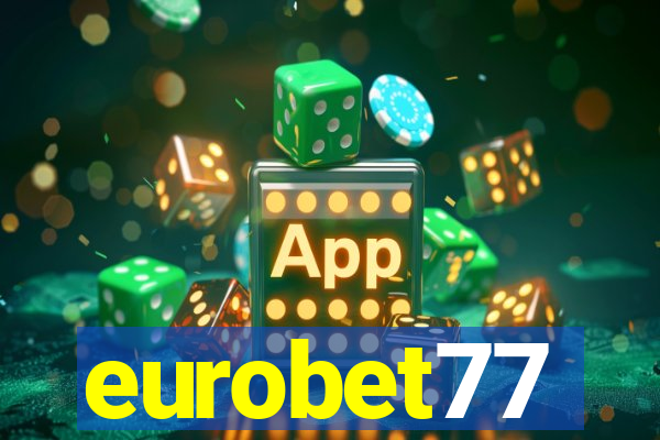 eurobet77