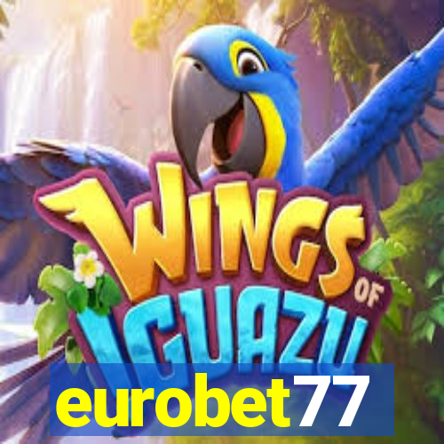 eurobet77