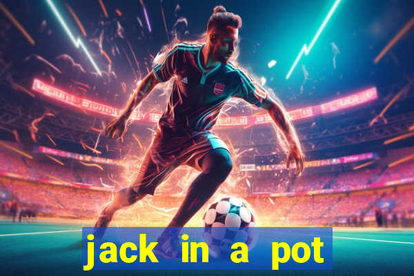 jack in a pot slot free play