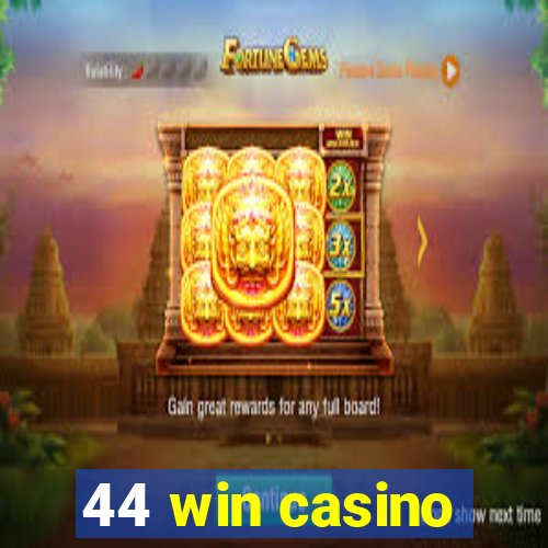 44 win casino