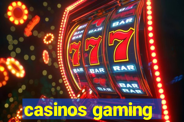 casinos gaming