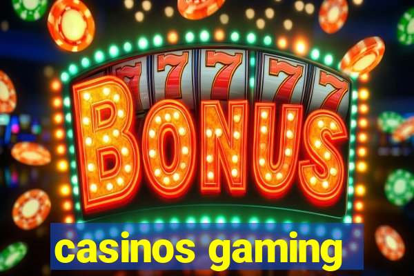 casinos gaming