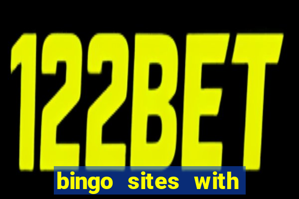 bingo sites with free signup bonus no deposit