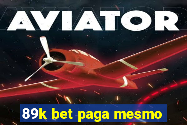 89k bet paga mesmo