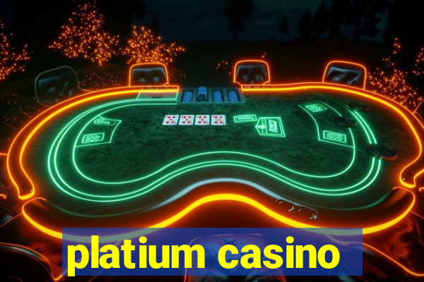 platium casino