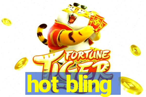 hot bling