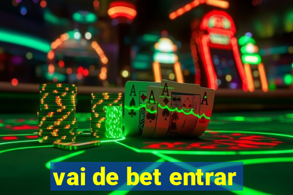 vai de bet entrar