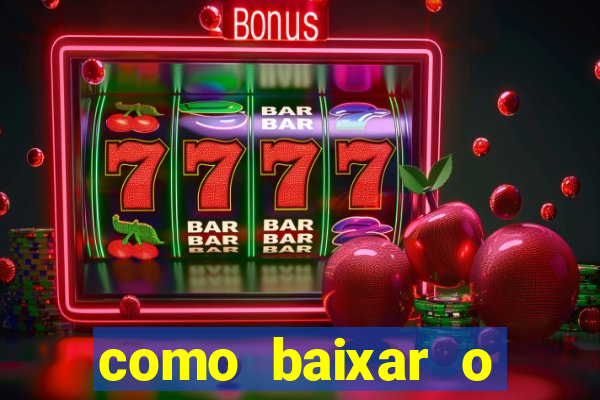 como baixar o aplicativo esporte bet