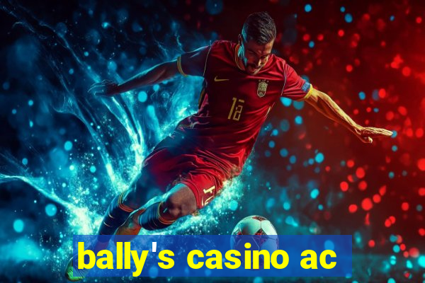 bally's casino ac