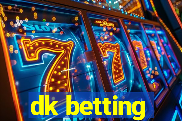 dk betting