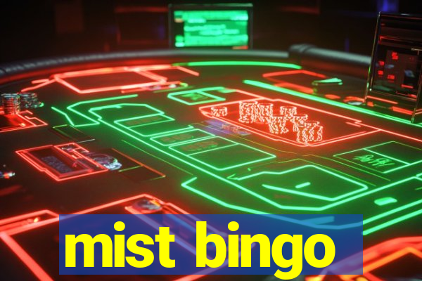 mist bingo