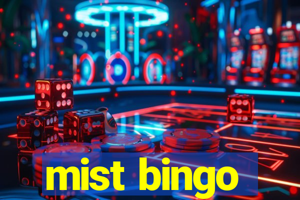 mist bingo