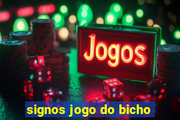 signos jogo do bicho