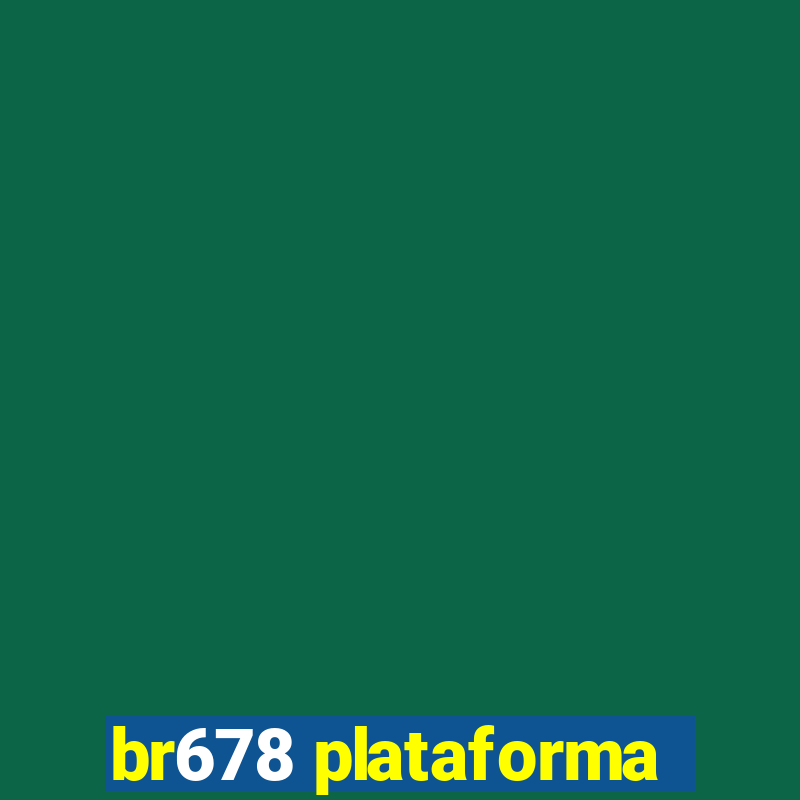 br678 plataforma