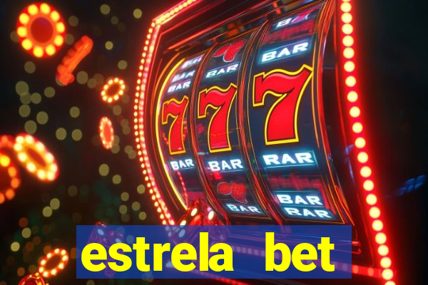 estrela bet deposito mínimo