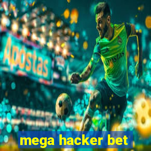 mega hacker bet