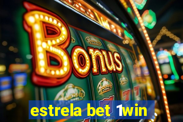 estrela bet 1win