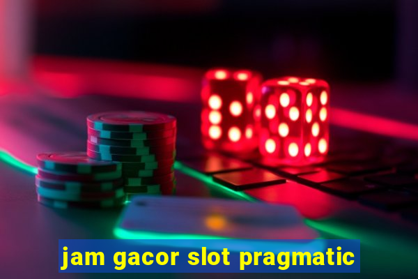 jam gacor slot pragmatic