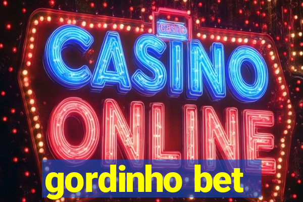 gordinho bet